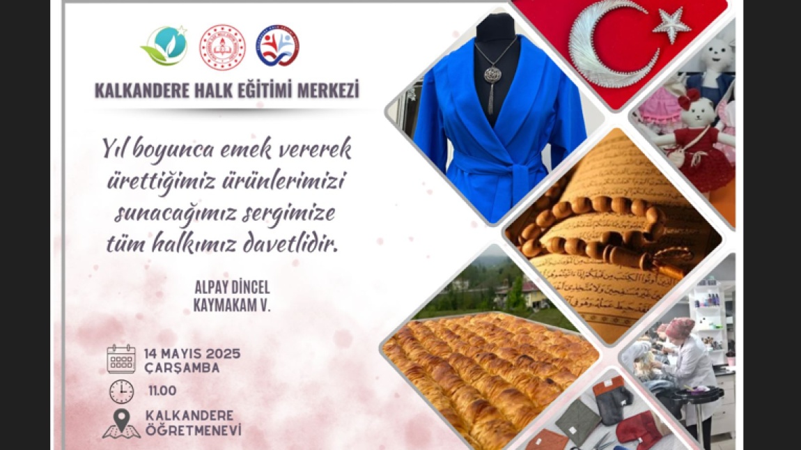 KALKANDERE HALK EĞİTİMİ MERKEZİ MÜDÜRLÜĞÜ'NÜN HAZIRLAMIŞ OLDUĞU SERGİMİZE DAVETLİSİNİZ
